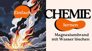 Löschen eines Magnesiumbrandes [upl. by Evangelin661]