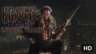 Kraven the Hunter Official Trailer 2024 [upl. by Nebuer]