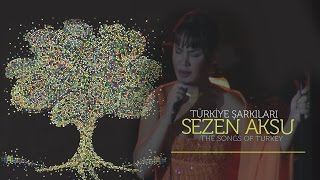 Sezen Aksu  Türkiye Şarkıları  The Songs of Turkey Full Konser [upl. by Drawets]