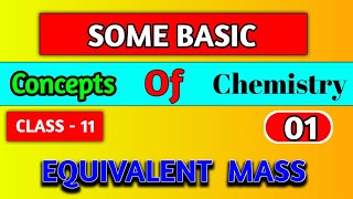 Equivalent mass कैसे find करें  chemistry क्लास 11  some basic concepts ऑफ chemistry [upl. by Shirleen]