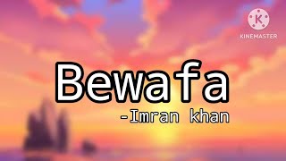 Bewafa Punjabi Song  LYRICS  Imran Khan  Ahmad Javaid [upl. by Sawtelle]