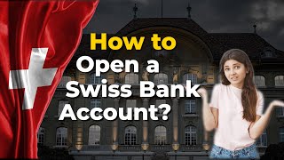 How to open a Swiss Bank Account  6W1H [upl. by Marcellina]