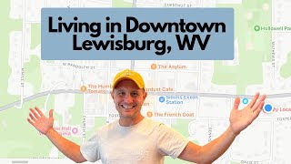 Living in Downtown Lewisburg WV [upl. by Tammy]