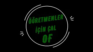 Öğretmenler İçin Çal  Of [upl. by Nalek]