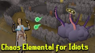 OSRS Chaos Elemental Guide For Idiots [upl. by Gaddi987]