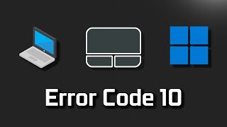 Touchpad Not Working Error Code 10 This Device Does Not Start On Windows 1110 PC FIX [upl. by Inait]