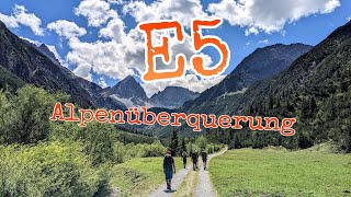 E5  Alpenüberquerung [upl. by Thora442]