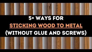 5 Ways for Sticking Wood to Metal Without Glue and Screws [upl. by Ikin]