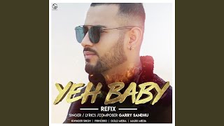 Yeh Baby Refix Version [upl. by Anagnos]