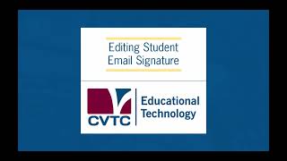 CVTC Ed Tech  Editing Student Email Signature [upl. by Wanonah44]