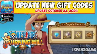 ONE PIECE Burning Will  NEW Gift Codes 23 October 2024  How to Redeem Code [upl. by Nylek]