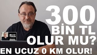 300 BİN TL’YE 0 KM ARABA SATILACAK Bu iddialar doğru mu En ucuz olacağıysa KESİN Changan 0km [upl. by Aleta952]