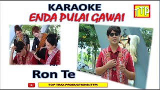 KARAOKE  ENDA PULAI GAWAI  RON TE Official MV [upl. by Bazar]