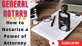 How to Notarize a Power of Attorney for beginners General Notary Documents [upl. by Aivul]