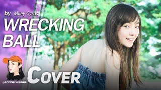 Wrecking Ball  Miley Cyrus cover by Jannine Weigel พลอยชมพู [upl. by Ahsinor862]