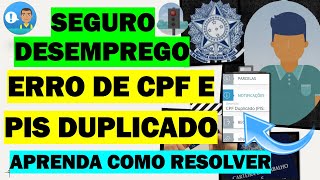 ERRO DE CPF E PIS DUPLICADO NA SOLICITAÇÃO DO SEGURODESEMPREGO  APRENDA COMO REGULARIZAR [upl. by Wieche]