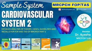 MRCPCH CVS Part 2 Sample System FOPTAS By Dr Ayesha Hanif [upl. by Ahrat]