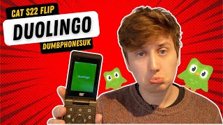 NO WAY The Phones First FAIL Duolingo On A Flip Phone  CAT S22 Flip Dumbphone [upl. by Cristiona]