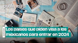 ¿Cuáles países piden VISA a los mexicanos [upl. by Anelra]