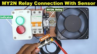 MY2N Relay Connection With Sensor ElectricalTechnician [upl. by Aelat]