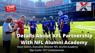 Details About XFL Partnership With NFL Alumni Academy From Dean Dalton Executive Director [upl. by Ardnwahs]