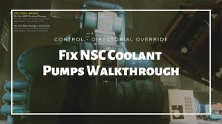 Fix The NSC Coolant Pumps Control Directorial Override Walkthrough [upl. by Valorie]