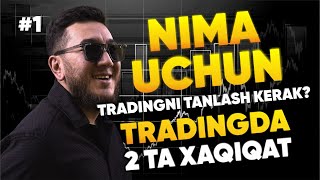 TradingHaqiqatlarNimaUchunTradingni o’rganish kerak [upl. by Hayikaz]