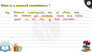 What is a reserved constituency  ArawReserved constituencies are in which seats are reserved f [upl. by Claudio973]