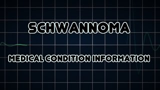 Schwannoma Medical Condition [upl. by Elleinwad232]