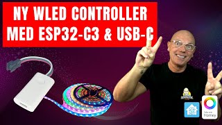 NY WLED Controller fra Athom med ESP32C3  USBC  NEM Plug amp Play til Homey amp Home Assistent [upl. by Marquis]