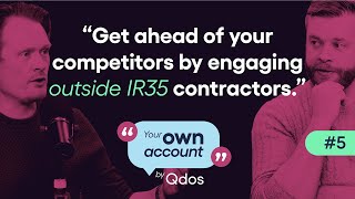 How to manage IR35 as a Recruitment Agency  Ep 5  Your Own Account by Qdos [upl. by Nirot]