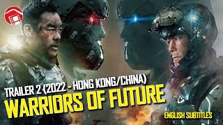 WARRIORS OF FUTURE  Second Trailer for Anticipated Louis Koo SciFi Flick 2022 明日戰記 [upl. by Ilarrold]