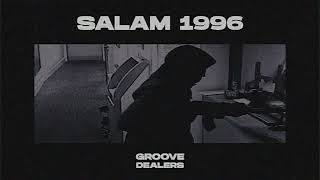 Salam 1996 — Groove Dealers x Memphis Cult [upl. by Nomed439]