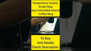 Amazing Temperature Control Smart Mug  AppControlled Heated Coffee Mug [upl. by Bowler743]