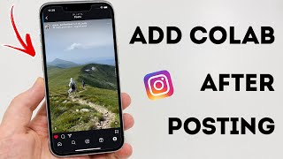 How To Invite Collaborators On Instagram After Posting Reels  Full Guide [upl. by Mook]