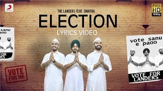 Landers  Election feat Smayra amp Mr V Grooves  Lyrics Video  Latest Punjabi Song 2016 [upl. by Anavahs820]