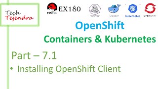 Installing OpenShift Client Containers Kubernetes and OpenShift Part71 RedHat EX180 EX288 [upl. by Hurst832]