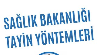 Sağlık Bakanlığı Tayin Yöntemleri Hakkında [upl. by Pauwles]