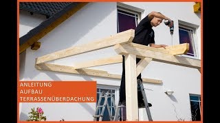 Terrassenüberdachung aus Holz  Terrassendach selber bauen  Anleitung  Aufbau  Montage  NEW  HD [upl. by Valerye523]