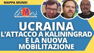 Guerra in Ucraina Lattacco a Kaliningrad e la nuova mobilitazione [upl. by Leander]