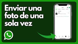 Cómo enviar una foto de una sola vez en WhatsApp iPhone y Android [upl. by Creigh404]