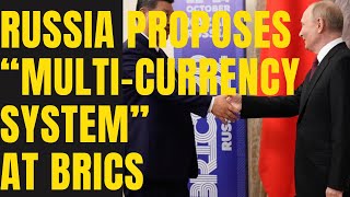 BRICS Conference 2024 Russia Proposes quotMultiCurrency Systemquot [upl. by Aklam22]