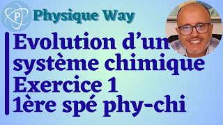 Evolution dun système chimique  Exercice 1  1ère spé physiquechimie [upl. by Hebe]