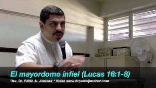 El Mayordomo Infiel Un sermon sobre Lucas 1618 [upl. by Ainaj]