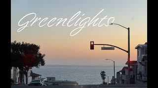 Greenlights [upl. by Naellij]