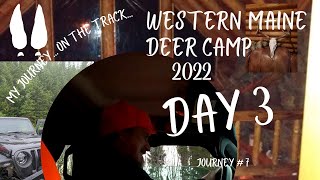 DEER CAMP DAY 3 JOURNEY 7 [upl. by Ahsirk987]