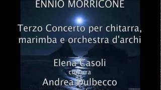 ENNIO MORRICONE quotTerzo concerto per chitarra marimba e orchestra darchi  Scogna [upl. by Steinway576]