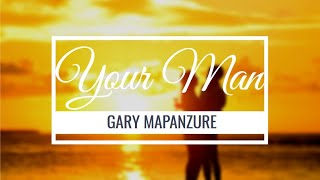 Garry Mapanzure  Your Man Official Audio [upl. by Gona909]