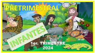 PRETRIMESTRAL INFANTES  1er TRIMESTRE 2024  MINISTERIO INFANTIL [upl. by Nivac]