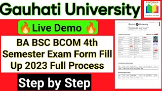 Gauhati University BA BSC BCOM 4th Semester Exam form Fill Up 2023 full Process  Step by Step [upl. by Oos]